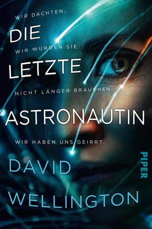 David Wellington, Simon Weinert: Die letzte Astronautin (EBook, German language, 2020, Piper ebooks)