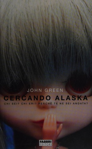 John Green: Cercando Alaska (Italian language, 2006, Fabbri)