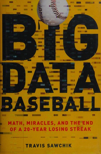 Travis Sawchik: Big data baseball (2015)