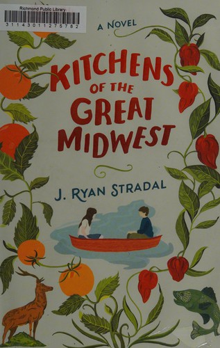 J. Ryan Stradal: Kitchens of the Great Midwest (2015, Pamela Dorman Books/Viking)