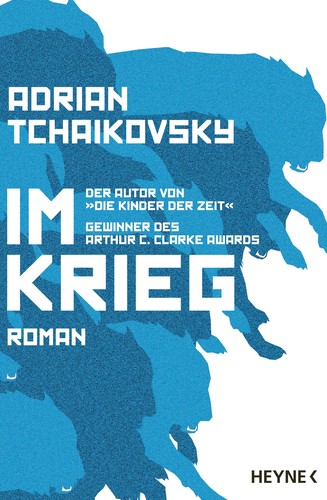 Adrian Tchaikovsky, Henry-Luc Planchat: Im Krieg (Paperback, German language, 2019, Heyne)