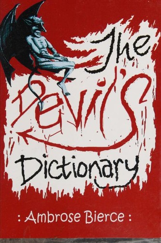 Ambrose Bierce: The Devil's Dictionary (2005, Axiom Publishing)