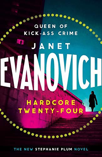 Janet Evanovich: HARDCORE TWENTY-FOUR* (Paperback, HACHETTE UK)