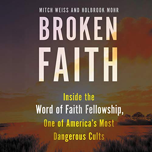 Mitch Weiss, Holbrook Mohr: Broken Faith (AudiobookFormat, Harlequin Audio and Blackstone Publishing, Hanover Square Press)