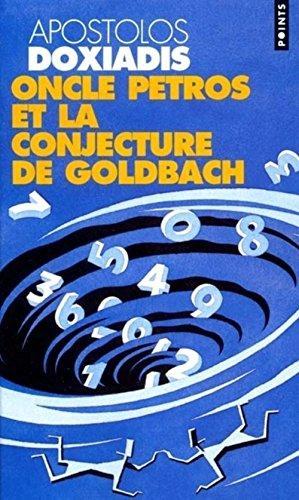 Apostolos Doxiadis: Oncle Petros et la conjecture de Goldbach (French language, 2002, Éditions du Seuil)