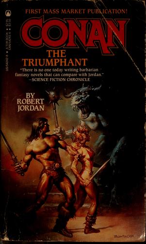 Robert Jordan: Conan the triumphant (Paperback, 1985, Tom Doherty Associates)