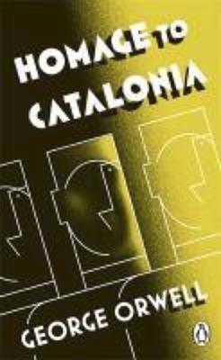 George Orwell: Homage to Catalonia