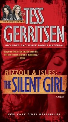 Tess Gerritsen: The Silent Girl A Novel (2012, Ballantine Books)