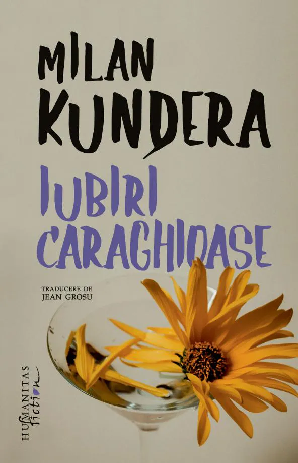 Milan Kundera: Iubiri caraghioase (Romanian language, 2025, Humanitas Fiction)