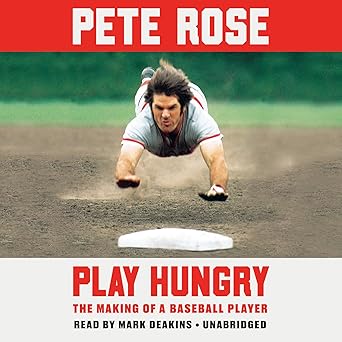 Pete Rose, Mark Deakins: Play Hungry (AudiobookFormat, 2019, Penguin Audio)