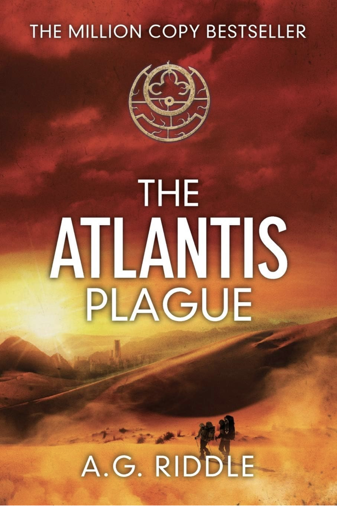 A. G. Riddle: The Atlantis Plague (Hardcover, 2013, Legion Books)