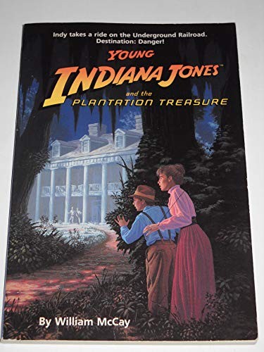 William McCay: Young Indiana Jones and the Plantation Treasure (1990, Random House)
