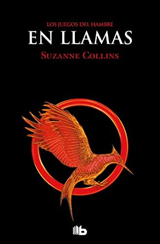 Suzanne Collins: Los Juegos del Hambre 2 - En llamas (Paperback, B de Bolsillo)