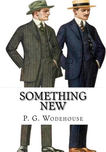 P. G. Wodehouse: Something New (Paperback, CreateSpace Independent Publishing Platform)