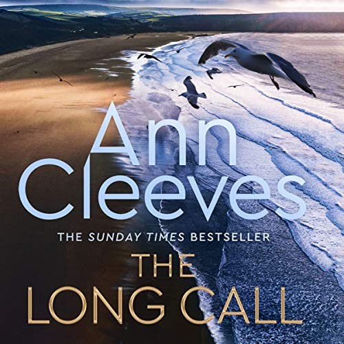 Ann Cleeves: The Long Call (AudiobookFormat, Macmillan)