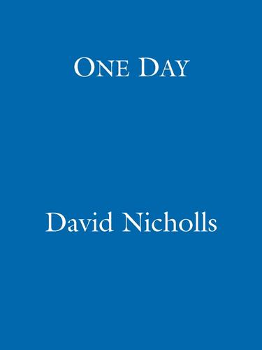 David Nicholls: One day (2009, Hodder & Stoughton)