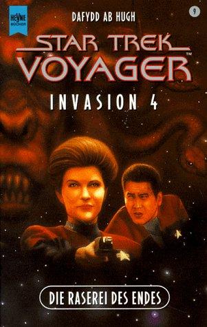 Dafydd Ab Hugh: Invasion 4. Die Raserei des Endes. Star Trek Voyager 09. (Paperback, German language, Heyne)