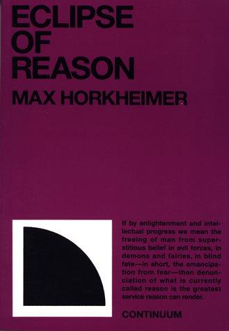 Max Horkheimer: Eclipse of reason (Paperback, 1985, Continuum)