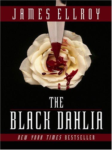 James Ellroy: The Black Dahlia (Hardcover, Thorndike Press)