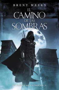 Brent Weeks: El camino de las sombras (Spanish language, 2010, Plaza & Janés)