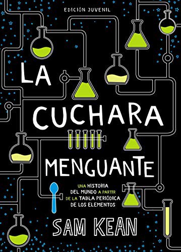 Sam Kean, Jaime Valero Martínez: La cuchara menguante (Paperback, Spanish language, ANAYA INFANTIL Y JUVENIL)