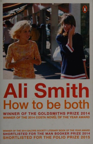 Ali Smith: How to Be Both (2015, Penguin Books, Limited)