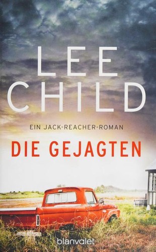 Lee Child: Die Gejagten (Paperback, German language, 2017, Blanvalet)