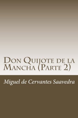 Miguel de Cervantes Saavedra: Don Quijote de la Mancha (Paperback, Spanish language, CreateSpace Independent Publishing Platform)