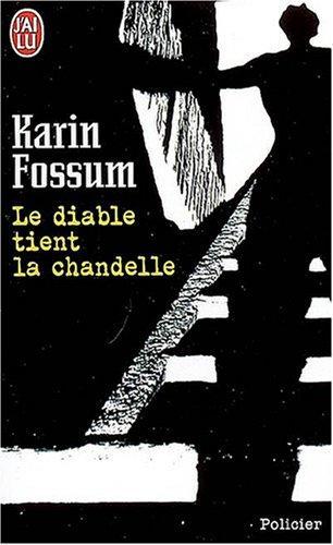 Karin Fossum: Le diable tient la chandelle (French language, 2007, J'ai Lu)