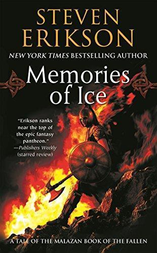 Steven Erikson: Memories of Ice (Malazan Book of the Fallen, #3) (2006, Tor Books)