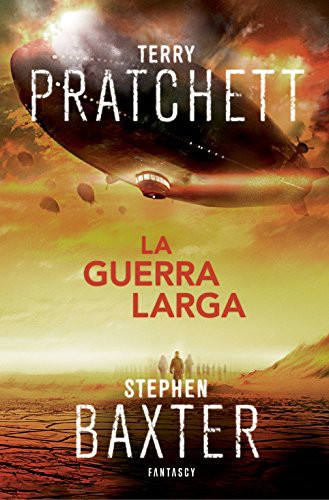 Stephen Baxter, Terry Pratchett: La Guerra Larga (Paperback, FANTASCY)