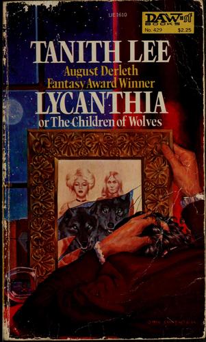 Tanith Lee: Lycanthia (Paperback, 1981, DAW Books)