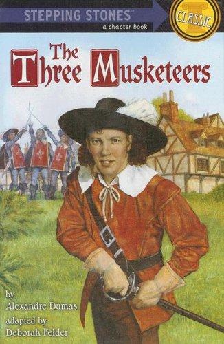 Alexandre Dumas: The Three Musketeers (Hardcover, 2005, Random House Books for Young Readers)