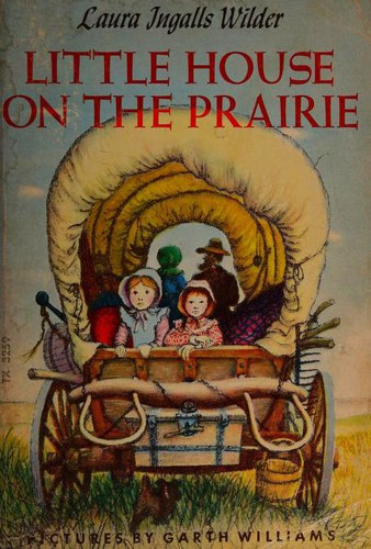 Laura Ingalls Wilder, Garth Williams: Little House on the Prairie (Paperback, 1963, Scholastic Book Services)