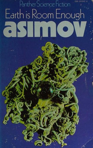 Isaac Asimov: Earth is Room Enough (1972, Panther)