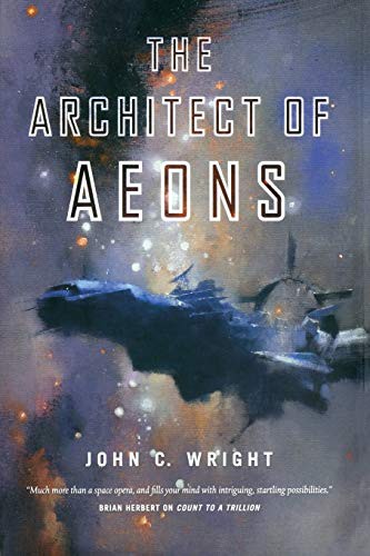 John C. Wright: The Architect of Aeons (Paperback, Tor Books)