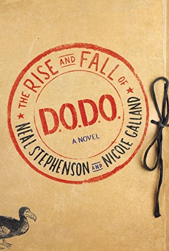 Nicole Galland, Neal Stephenson: The Rise and Fall of D.O.D.O.: A Novel (William Morrow)