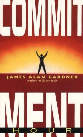 James Alan Gardner: Commitment Hour (Eos)