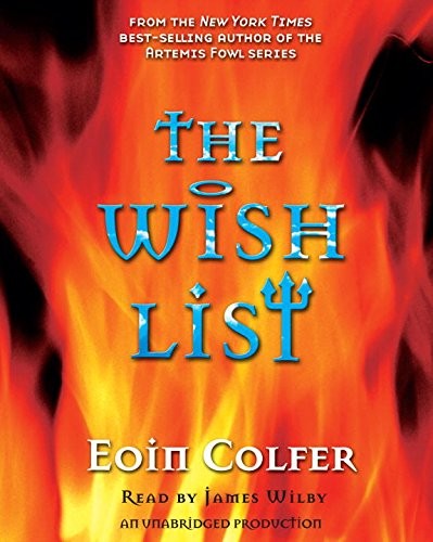 Eoin Colfer: The Wish List (AudiobookFormat, Listening Library)