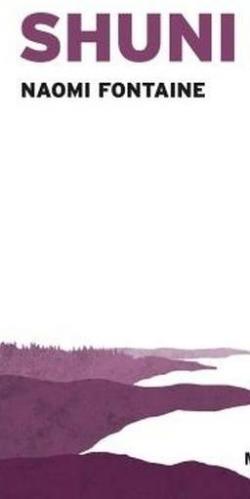 Naomi FONTAINE: Shuni - Ce que tu dois savoir, Julie (Paperback, 2020, MEMOIRE ENCRIER)