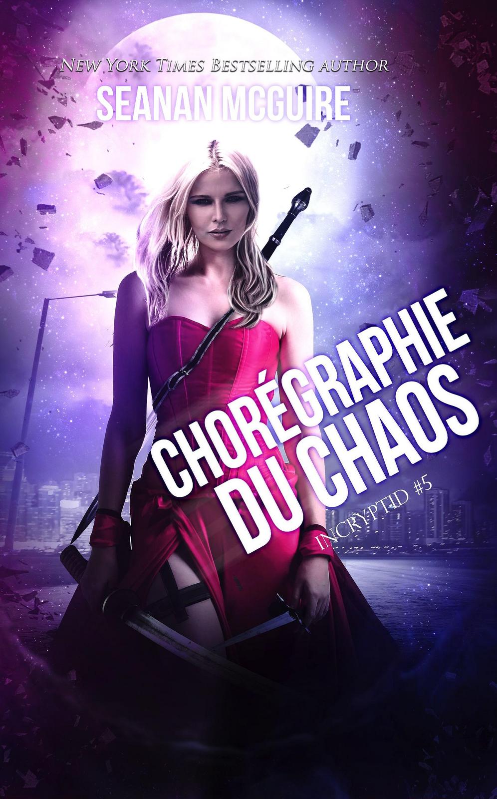 Seanan McGuire: Chorégraphie du chaos (French language, 2021)