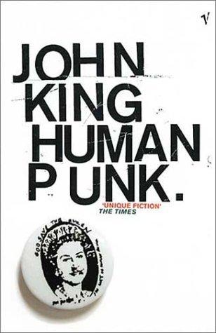 John King: Human Punk (Paperback, Vintage)