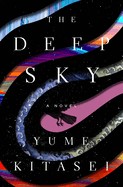 Yume Kitasei: Deep Sky (2023, Cengage Gale)