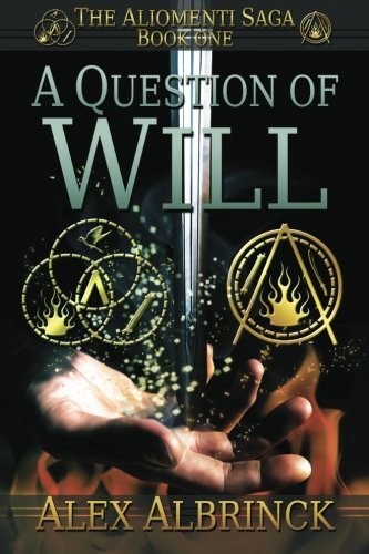 Alex Albrinck: A Question of Will (Paperback, CreateSpace Independent Publishing Platform)