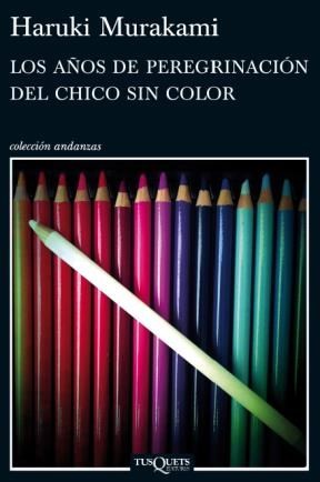 Haruki Murakami: Los años de peregrinación del chico sin color (2013, Tusquets)