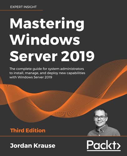 Jordan Krause: Mastering Windows Server 2019 (Paperback, Packt Publishing)