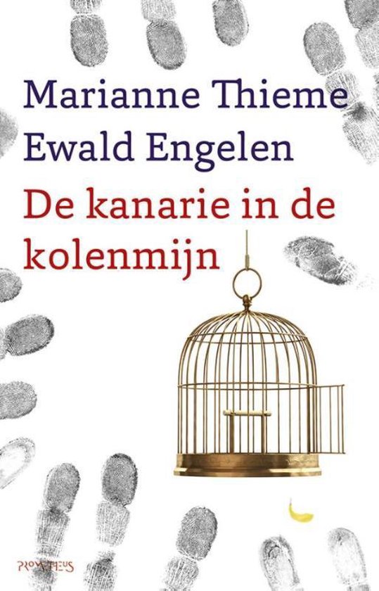 Marianne Thieme, Ewald Engelen: De kanarie in de kolenmijn (Prometheus)