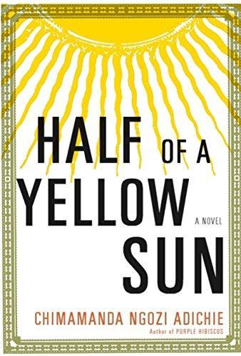 Chimamanda Ngozi Adichie: Half of a Yellow Sun