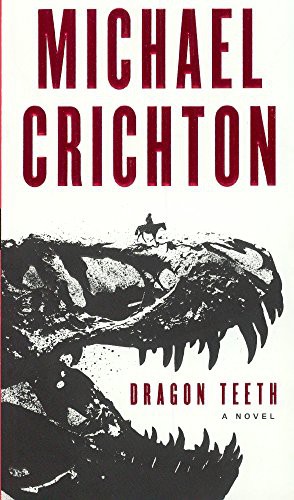 Michael Crichton: Dragon Teeth (Hardcover, Turtleback Books)