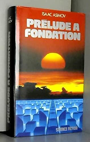 Isaac Asimov: Prélude à "Fondation" (French language, 1989, France Loisirs)